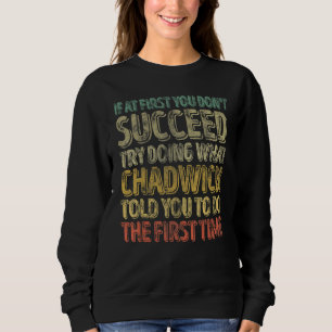 Wenn du beim ersten Mal nicht erfolgreich bist, ve Sweatshirt
