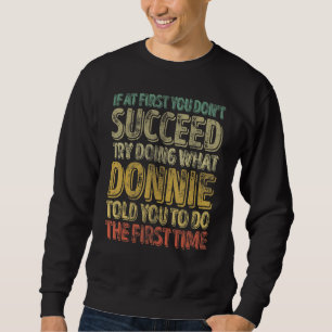 Wenn du beim ersten Mal nicht erfolgreich bist, ve Sweatshirt