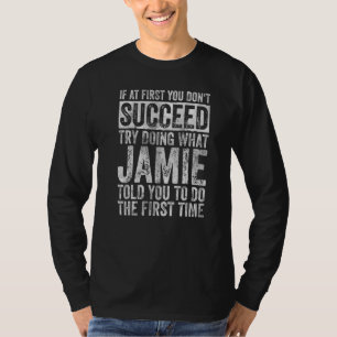 Wenn du beim ersten Mal nicht erfolgreich bist, ve T-Shirt