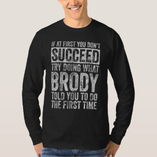Wenn du beim ersten Mal nicht erfolgreich bist, ve T-Shirt