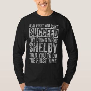 Wenn du beim ersten Mal nicht erfolgreich bist, ve T-Shirt
