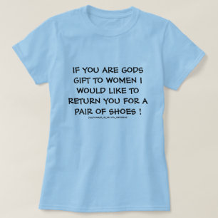 WENN DU DAS GESCHENK GOTTES BIST Frauen . T-Shirt