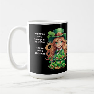 Wenn du das Glück hast, irisch zu sein, hast du Gl Kaffeetasse