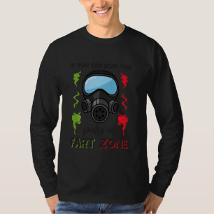 Wenn du das hier lesen kannst, bist du in der Furz T-Shirt