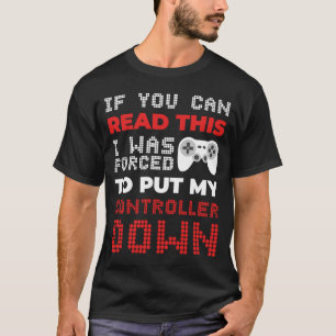 Wenn du das hier lesen kannst, war ich gezwungen, T-Shirt