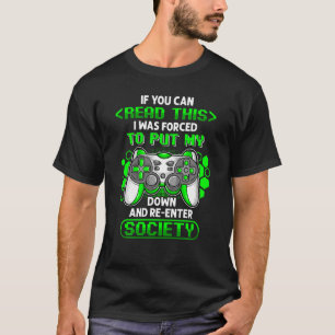 Wenn du das hier lesen kannst, war ich gezwungen, T-Shirt