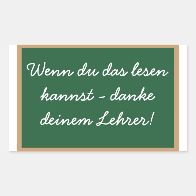 Wenn du das lesen  kannst - danke  deinem Lehrer! Rechteckiger Aufkleber (Vorderseite)