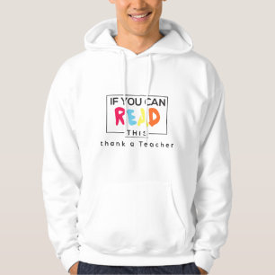 Wenn du das lesen kannst, danke einem Lehrer - Sch Hoodie