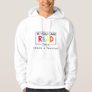 Wenn du das lesen kannst, danke einem Lehrer - Sch Hoodie