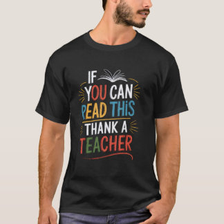 Wenn du das lesen kannst, danke einem Lehrer T-Shirt