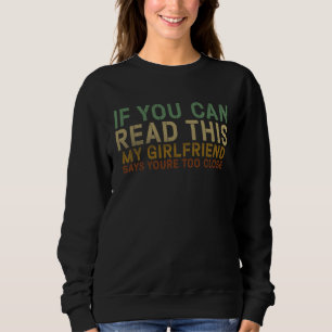 Wenn du das lesen kannst Freundinnen von Freundin Sweatshirt
