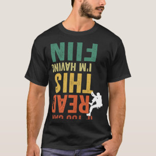 Wenn du das lesen kannst, habe ich Spaß beim Klett T-Shirt