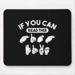 Wenn du das lesen kannst „Hoch fünf“. ASL-Bewussts Mousepad