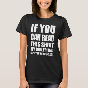 Wenn du das lesen kannst, sagt meine Freundin, du T-Shirt