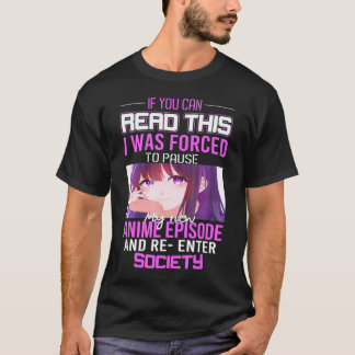 Wenn du das lesen kannst, war ich gezwungen, Anime T-Shirt
