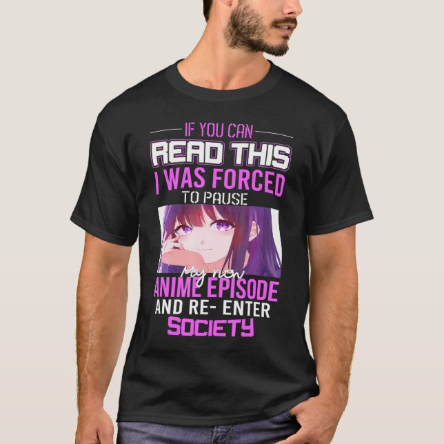 Wenn du das lesen kannst, war ich gezwungen, Anime T-Shirt (Vorderseite)