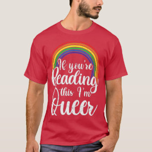 Wenn du das liest, bin ich queere Lesbe LGBTQ Schw T-Shirt