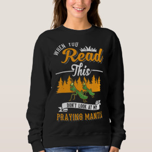 Wenn du das liest, schau nicht auf meine betenden sweatshirt