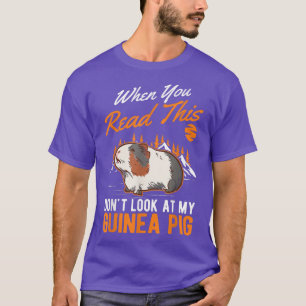 Wenn du das liest, schau nicht auf meine Guinea Pi T-Shirt