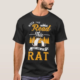 Wenn du das liest, schau nicht auf meine Ratte T-Shirt