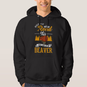 Wenn du das liest, schau nicht auf meinen Biber Hoodie