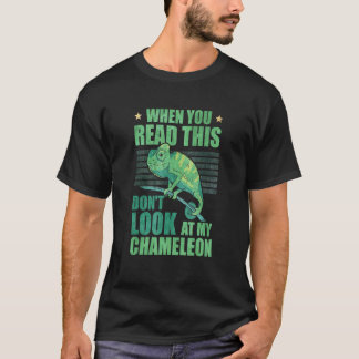 Wenn du das liest, schau nicht auf meinen Chamäleo T-Shirt