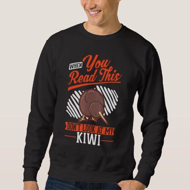 Wenn du das liest, schau nicht auf meinen Kiwi-Vog Sweatshirt (Vorderseite)