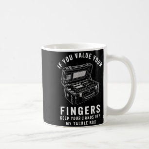 Wenn du deine Finger schätzt Lustige Angelköder-Bo Kaffeetasse