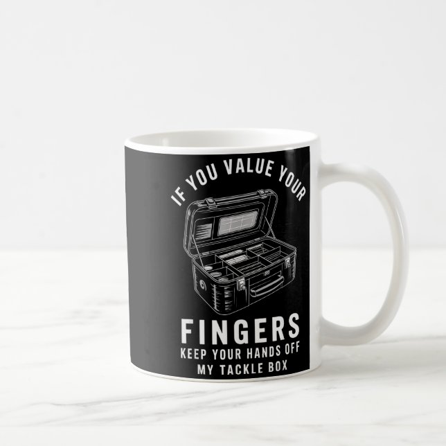 Wenn du deine Finger schätzt Lustige Angelköder-Bo Kaffeetasse (Rechts)