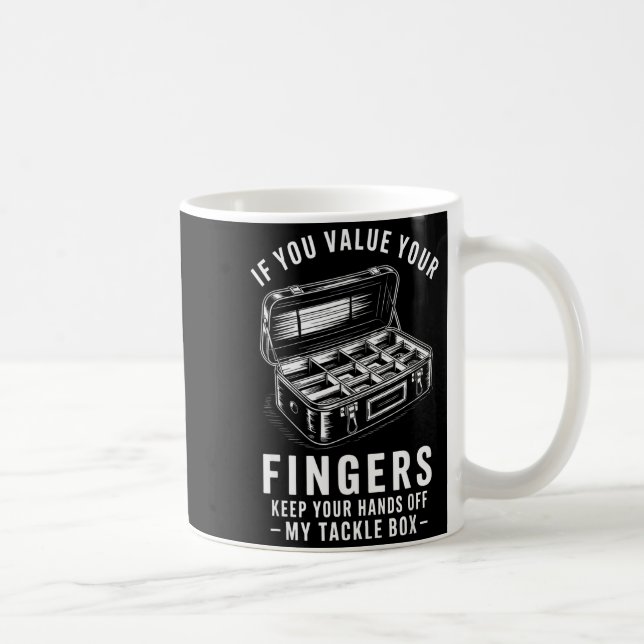 Wenn du deine Finger schätzt Lustige Angelköder-Bo Kaffeetasse (Rechts)
