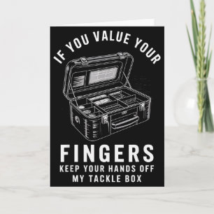 Wenn du deine Finger schätzt Lustige Angelköder-Bo Karte