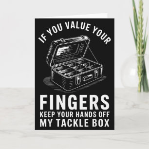Wenn du deine Finger schätzt Lustige Angelköder-Bo Karte