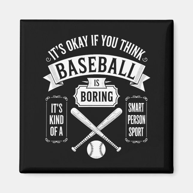 Wenn du denkst, Baseball ist langweilig, bist du i Magnet (Vorne)