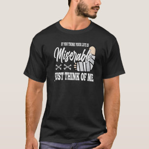 wenn du denkst, dass dein Leben elend ist Broken L T-Shirt