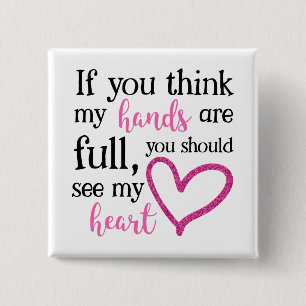 Wenn du denkst, dass meine Hände voll sind... Button