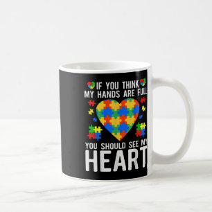 Wenn du denkst, dass meine Hände voll sind, sollte Kaffeetasse