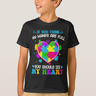 Wenn du denkst, dass meine Hände voll sind, sollte T-Shirt