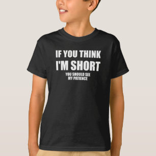 Wenn du denkst ich bin klein solltest du meine Ged T-Shirt