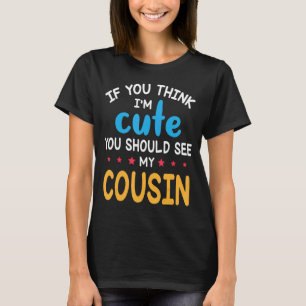 Wenn du denkst, ich bin Niedlich, solltest du mein T-Shirt