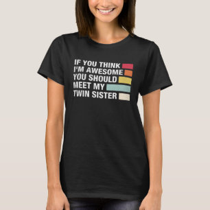 Wenn du denkst, ich bin Phantastisch, traf meine Z T-Shirt