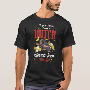 Wenn du denkst, ich sei ein Hexenmeister, ihr Hall T-Shirt