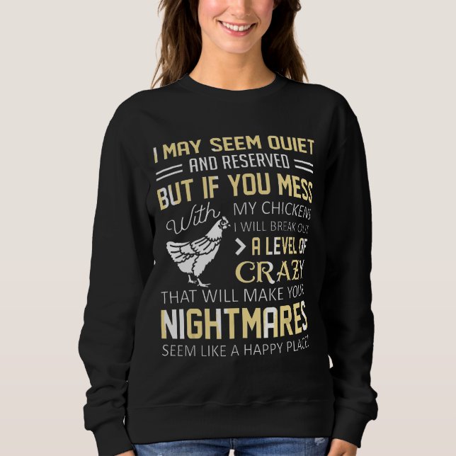 Wenn du dich mit meinen Hühnern unterhältst, wird  Sweatshirt (Vorderseite)