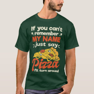 Wenn du dich nicht an meinen Namen erinnerst, sag T-Shirt