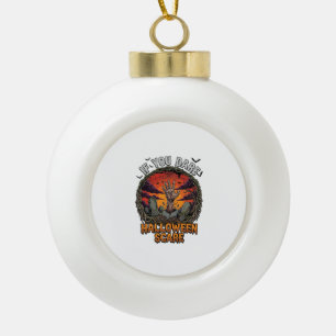 Wenn Du Dich Traust Halloween Erschreckender Zombi Keramik Kugel-Ornament