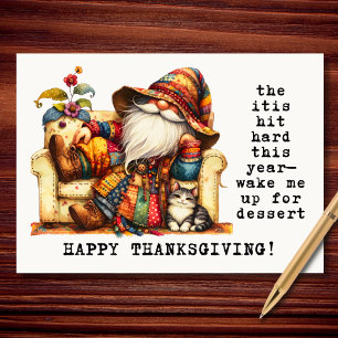 Wenn du die Itis hast Lustiger Gnom Thanksgiving Feiertagskarte