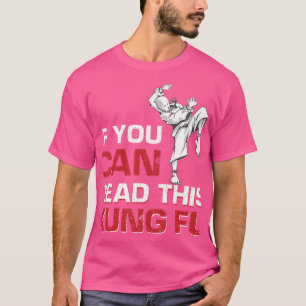 Wenn du diesen Kung Fu lesen kannst T-Shirt