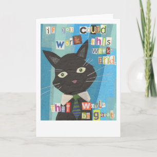 Wenn du dieses Wochenende arbeiten könntest, wäre  Karte