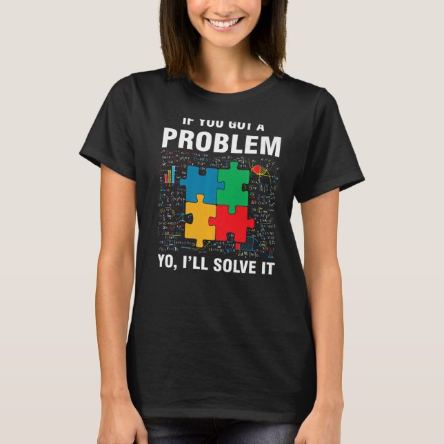 Wenn du ein Problem Got, löse ich es Jigsaw Puzzl T-Shirt (Vorderseite)