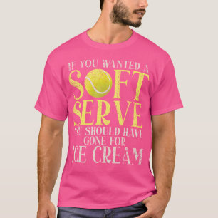 Wenn du ein weiches Servegone für Eiscreme Will T-Shirt