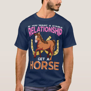 Wenn du eine stabile Beziehung Will, bekomme ein P T-Shirt